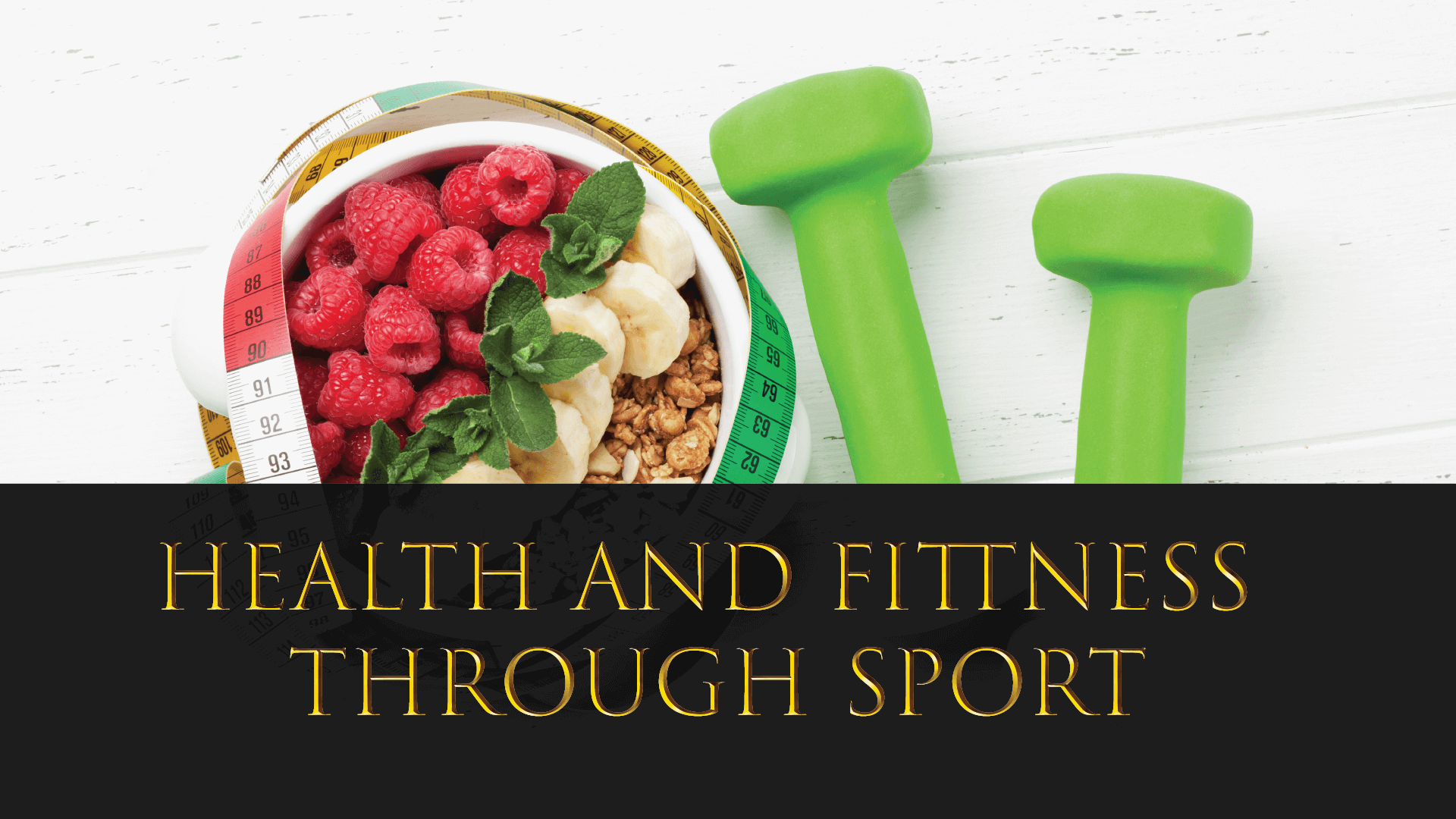 Health and Fittness through Sport